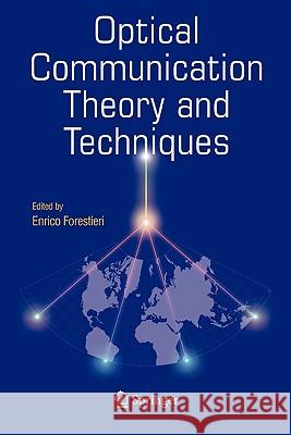 Optical Communication Theory and Techniques Enrico Forestieri 9781441935779 Not Avail - książka