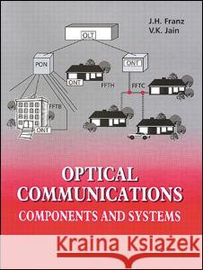 Optical Communications: Components and Systems Franz, J. H. 9780849309359 CRC Press - książka