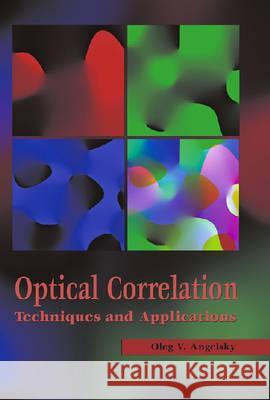 Optical Correlation Techniques and Applications  9780819465344 SPIE Press - książka