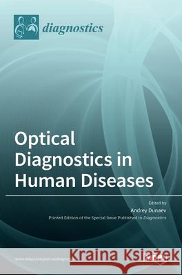 Optical Diagnostics in Human Diseases Andrey Dunaev 9783036516172 Mdpi AG - książka