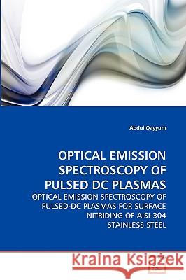 Optical Emission Spectroscopy of Pulsed DC Plasmas Abdul Qayyum 9783639272413 VDM Verlag - książka