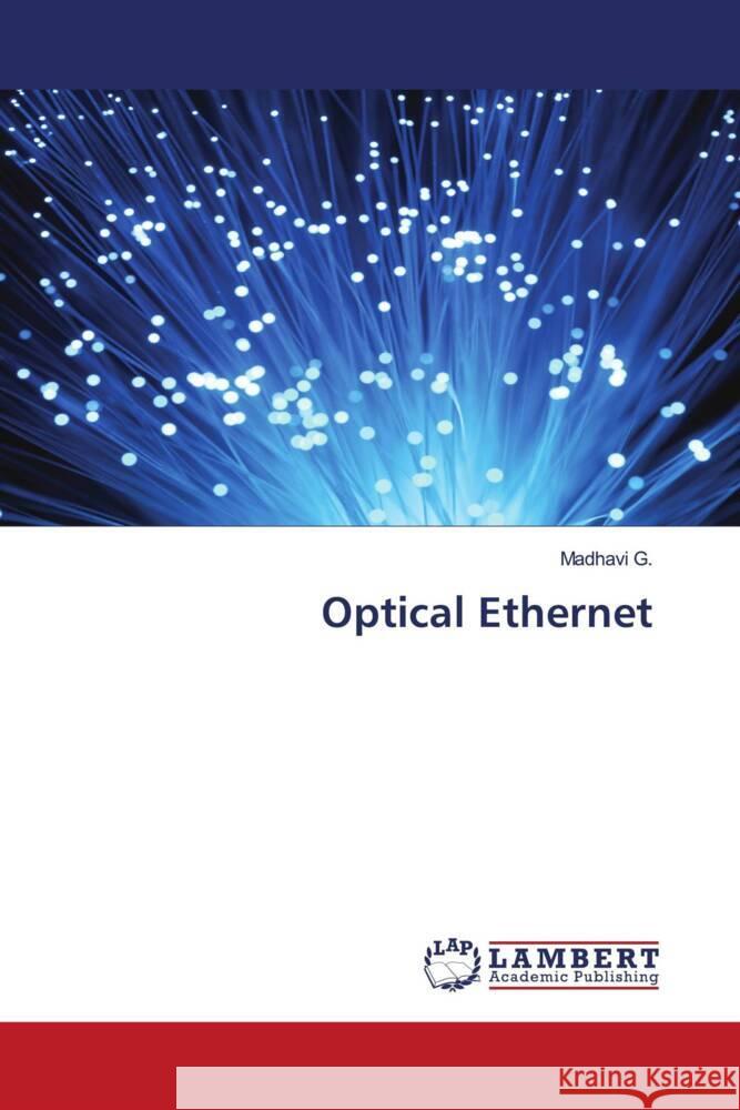 Optical Ethernet G., Madhavi 9786206737919 LAP Lambert Academic Publishing - książka