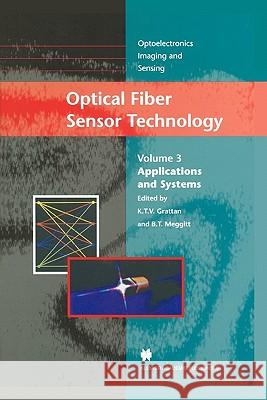 Optical Fiber Sensor Technology: Applications and Systems Grattan, L. S. 9781441947369 Not Avail - książka