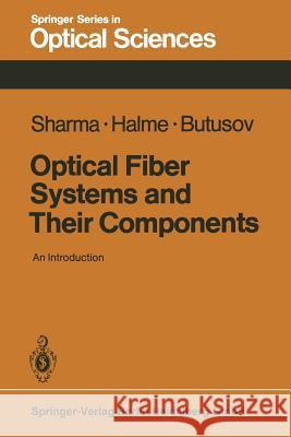 Optical Fiber Systems and Their Components: An Introduction Sharma, A. B. 9783662135181 Springer - książka