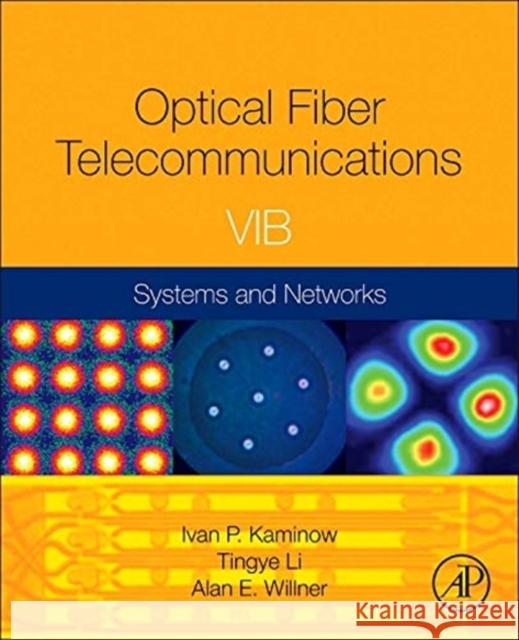 Optical Fiber Telecommunications VIB: Systems and Networks Ivan Kaminow 9780123969606  - książka