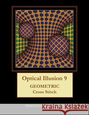 Optical Illusion 9: Geometric Cross Stitch Pattern Kathleen George Cross Stitch Collectibles 9781798032183 Independently Published - książka