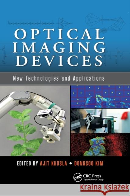 Optical Imaging Devices: New Technologies and Applications Ajit Khosla Dongsoo Kim 9780367778996 CRC Press - książka