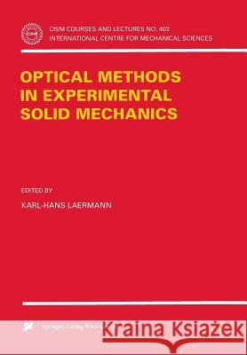 Optical Methods in Experimental Solid Mechanics K. H. Laermann Karl-Hans Laermann 9783211833254 Springer Vienna - książka