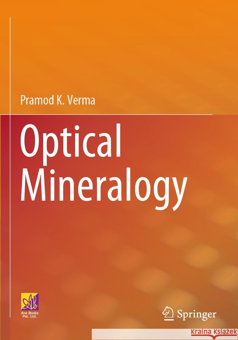 Optical Mineralogy Pramod K. Verma 9783031407673 Springer Nature Switzerland - książka