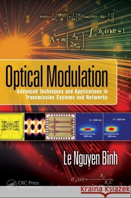 Optical Modulation: Advanced Techniques and Applications in Transmission Systems and Networks Le Nguyen Binh 9781498745239 CRC Press - książka