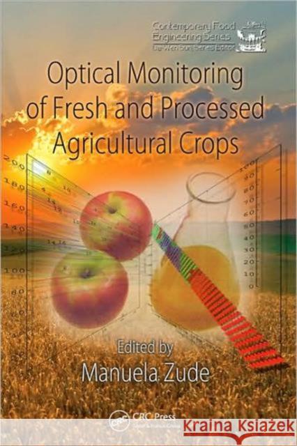 Optical Monitoring of Fresh and Processed Agricultural Crops Manuela Zude Manuela Zude 9781420054026 CRC - książka