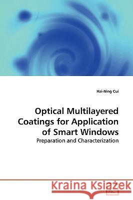 Optical Multilayered Coatings for Application of Smart Windows Hai-Ning Cui 9783639164800  - książka