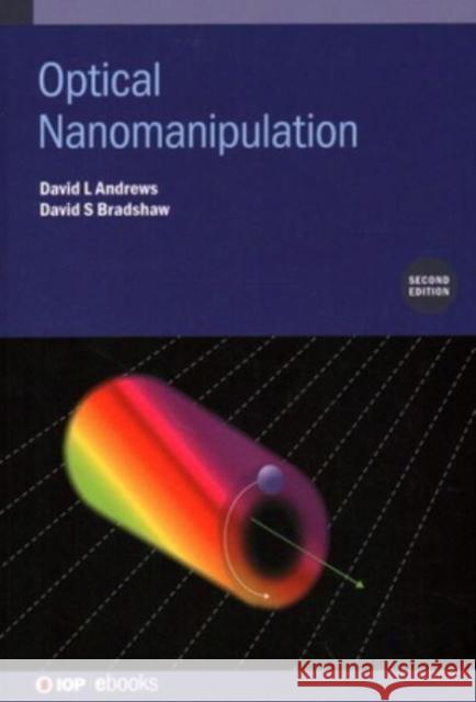 Optical Nanomanipulation (Second Edition) Andrews, David L. 9780750341899 IOP Publishing Ltd - książka