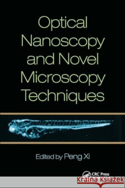 Optical Nanoscopy and Novel Microscopy Techniques Peng XI 9781032924670 CRC Press - książka