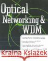 Optical Networking & WDM Walter J. Goralski   9780072130782 SPIE Press