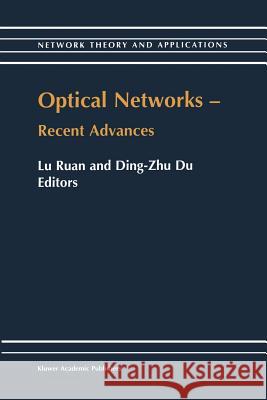 Optical Networks -- Recent Advances: Recent Advances Lu Ruan 9781461379812 Springer - książka