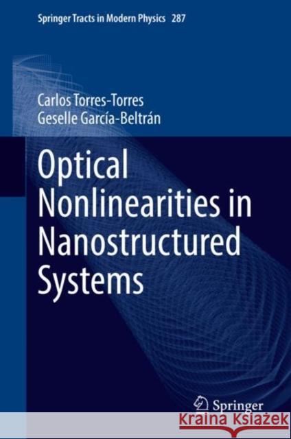 Optical Nonlinearities in Nanostructured Systems Carlos Torres-Torres, Geselle García-Beltrán 9783031108235 Springer International Publishing - książka