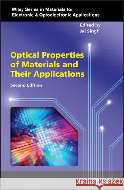 Optical Properties of Materials and Their Applications Jai Singh Peter Capper Arthur Willoughby 9781119506317 Wiley - książka