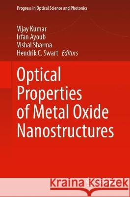 Optical Properties of Metal Oxide Nanostructures   9789819956395 Springer Nature Singapore - książka