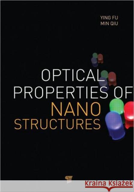 Optical Properties of Nanostructures Ying Fu 9789814303262 Pan Stanford Publishing - książka