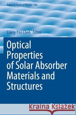 Optical Properties of Solar Absorber Materials and Structures Chen, Liang-Yao 9789811634949 Springer Nature Singapore - książka