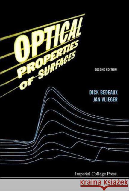 Optical Properties of Surfaces (2nd Edition) Bedeaux, Dick 9781860944505 Imperial College Press - książka