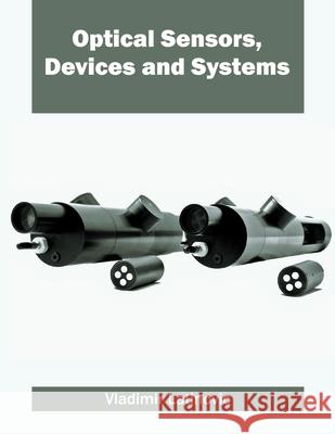 Optical Sensors, Devices and Systems Vladimir Latinovic 9781682850435 Willford Press - książka