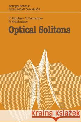 Optical Solitons Fatkhulla Abdullaev Sergei Darmanyan Pulat Khabibullaev 9783642877186 Springer - książka