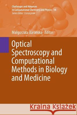 Optical Spectroscopy and Computational Methods in Biology and Medicine Malgorzata Baranska 9789402400113 Springer - książka