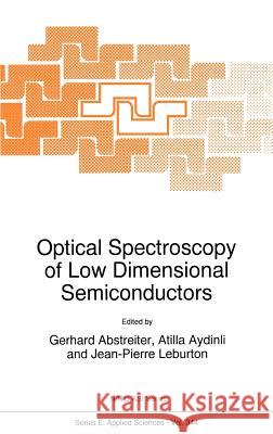 Optical Spectroscopy of Low Dimensional Semiconductors Gerhard Abstreiter G. Abstreiter Atilla Aydinli 9780792347286 Kluwer Academic Publishers - książka