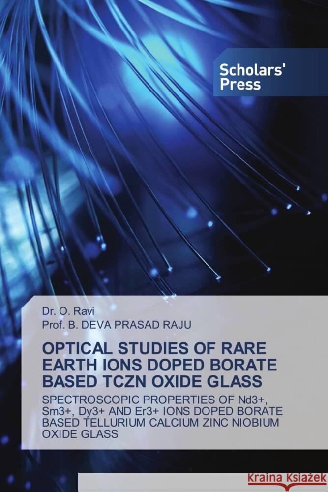 OPTICAL STUDIES OF RARE EARTH IONS DOPED BORATE BASED TCZN OXIDE GLASS Ravi, Dr. O., Raju, Deva Prasad 9786138968054 Scholars' Press - książka