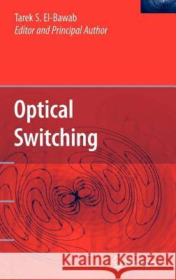 Optical Switching Tarek S. El-Bawab 9780387261416 Springer - książka