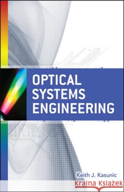 Optical Systems Engineering Keith Kasunic 9780071754408  - książka