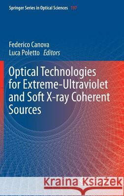 Optical Technologies for Extreme-Ultraviolet and Soft X-Ray Coherent Sources Canova, Federico 9783662474426 Springer - książka