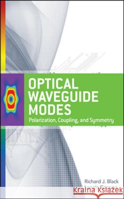 Optical Waveguide Modes: Polarization, Coupling and Symmetry  Black 9780071622967  - książka