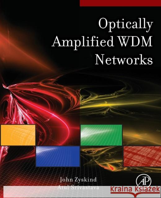 Optically Amplified Wdm Networks John Zyskind Atul Srivastava 9780128102183 Academic Press - książka