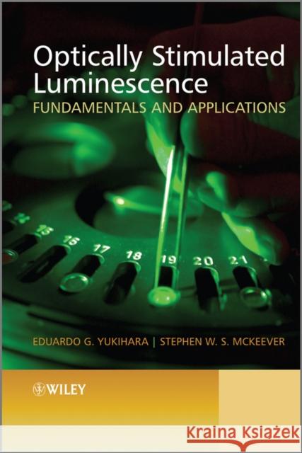 Optically Stimulated Luminescence: Fundamentals and Applications Yukihara, Eduardo G. 9780470697252  - książka