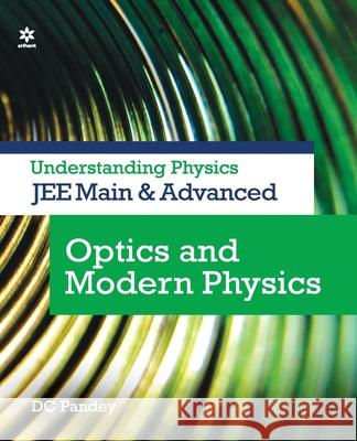 Optics & Modern Physics DC Pandey 9789325298767 Arihant Publication India Limited - książka