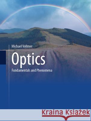 Optics: Fundamentals and Phenomena Michael Vollmer 9783031995491 Springer - książka