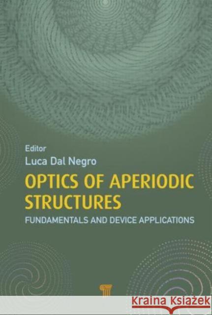 Optics of Aperiodic Structures: Fundamentals and Device Applications Dal Negro, Luca 9789814463089 Pan Stanford Publishing - książka