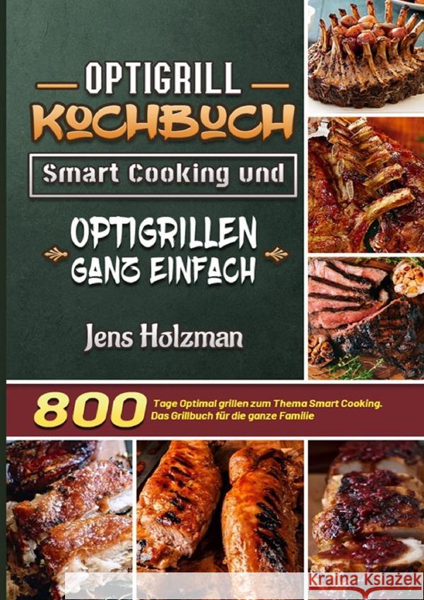 Optigrill Kochbuch - Smart Cooking und Optigrillen ganz einfach Holzman, Jens 9783754161012 epubli - książka