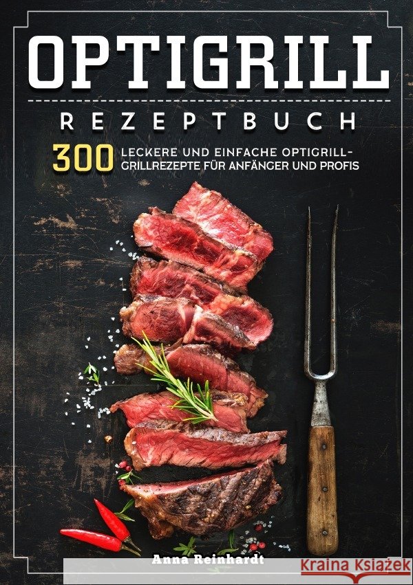 Optigrill Rezeptbuch Reinhardt, Anna 9783565094639 epubli - książka