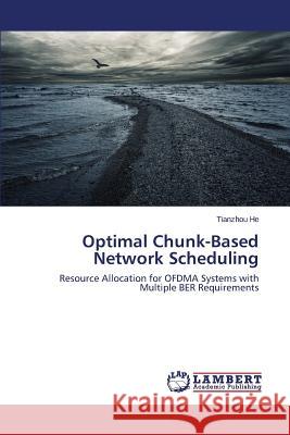 Optimal Chunk-Based Network Scheduling He Tianzhou 9783659714528 LAP Lambert Academic Publishing - książka