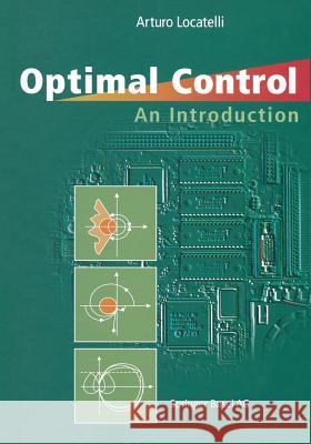 Optimal Control: An Introduction Locatelli, Arturo 9783034895194 Birkhauser - książka