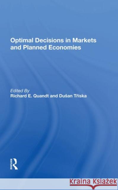 Optimal Decisions in Markets and Planned Economies Quandt, Richard 9780367281977 Routledge - książka