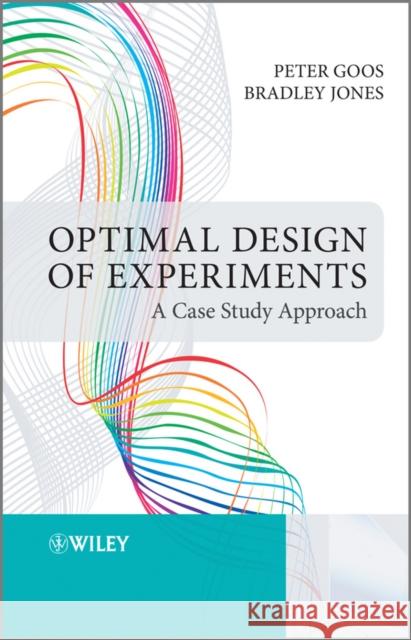 Optimal Design of Experiments Goos, Peter 9780470744611 John Wiley & Sons - książka