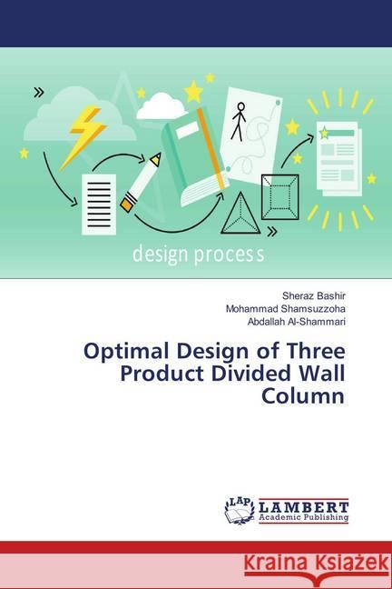 Optimal Design of Three Product Divided Wall Column Bashir, Sheraz; Shamsuzzoha, Mohammad; Al-Shammari, Abdallah 9786139907793 LAP Lambert Academic Publishing - książka