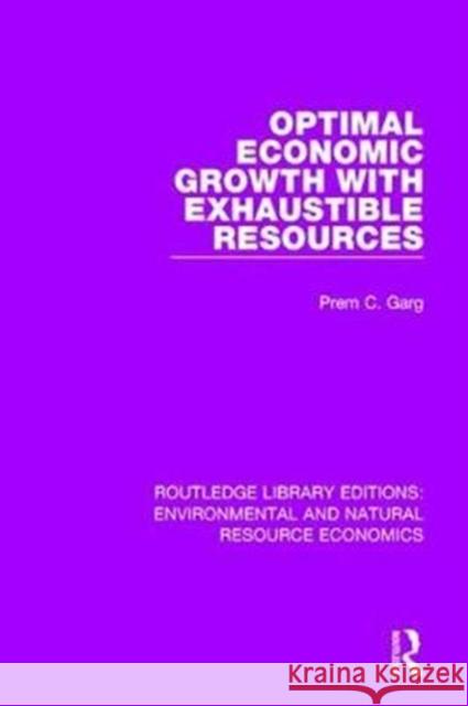 Optimal Economic Growth with Exhaustible Resources Prem C. Garg 9781138103153 Taylor and Francis - książka