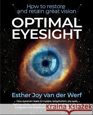 Optimal Eyesight: How to Restore and Retain Great Vision Esther Joy Van Der Werf, Amelia Salvador, M D 9781935894179 Visions of Joy - książka