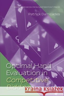 Optimal Hand Evaluation in Competitive Bidding Darricades Patrick 9781771402255 Master Point Press - książka